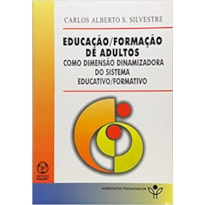 EDUCACAO FORMACAO DE ADULTOS - COMO DIMENSAO DINAMI...