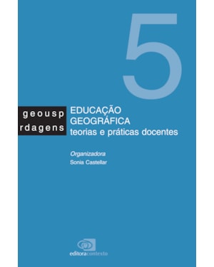 EDUCAÇÃO GEOGRÁFICA - TEORIAS E PRÁTICAS DOCENTES