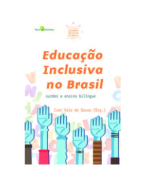 Educação inclusiva no Brasil: surdez e ensino bilíngue