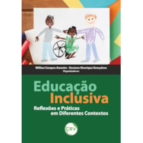 EDUCAÇÃO INCLUSIVA: REFLEXÕES E PRÁTICAS EM DIFERENTES CONTEXTOS