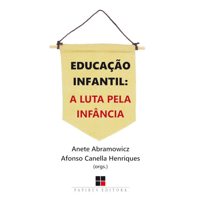 EDUCAÇÃO INFANTIL:: A LUTA PELA INFÂNCIA
