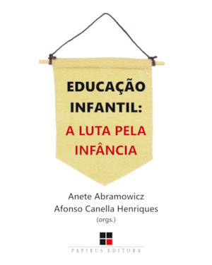 EDUCAÇÃO INFANTIL:: A LUTA PELA INFÂNCIA