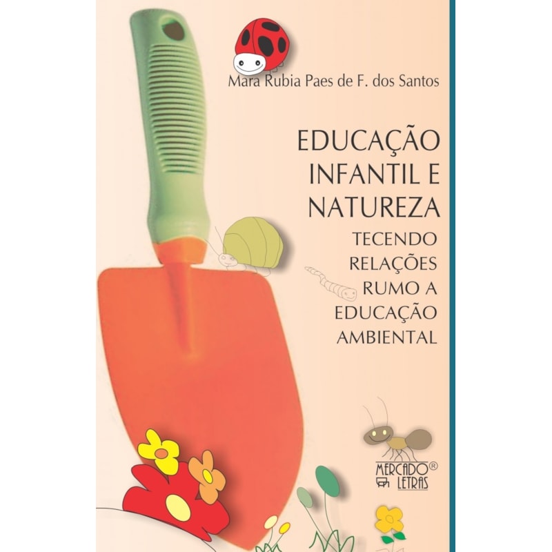 Educação infantil e natureza: tecendo relações rumo a educação ambiental