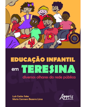 EDUCAÇÃO INFANTIL EM TERESINA: DIVERSOS OLHARES DA REDE PÚBLICA