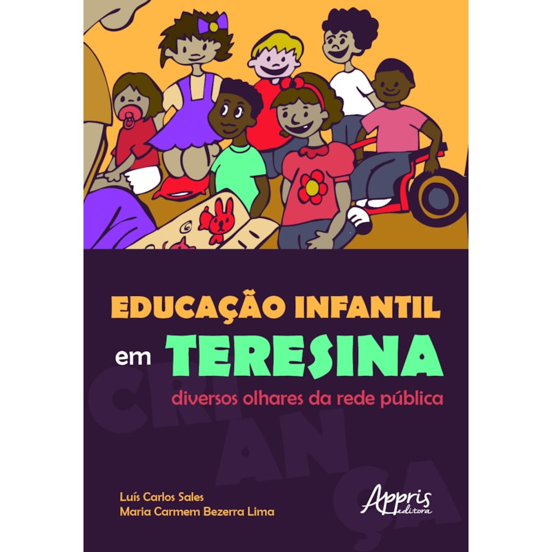 EDUCAÇÃO INFANTIL EM TERESINA: DIVERSOS OLHARES DA REDE PÚBLICA