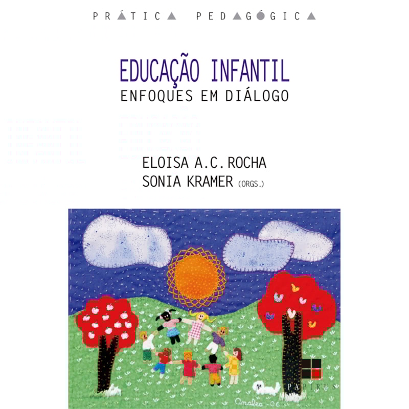 EDUCAÇÃO INFANTIL:: ENFOQUES EM DIÁLOGO