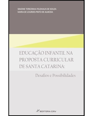 EDUCAÇÃO INFANTIL NA PROPOSTA CURRICULAR DE SANTA CATARINA: DESAFIOS E POSSIBILIDADES