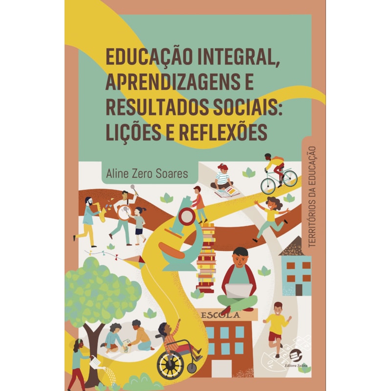 Educação integral, aprendizagens e resultados sociais: Lições e reflexões