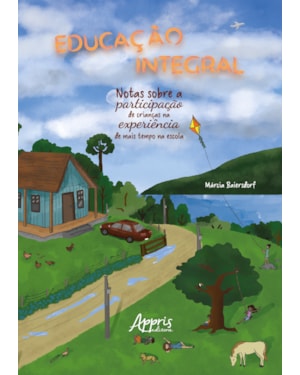 EDUCAÇÃO INTEGRAL:: NOTAS SOBRE A PARTICIPAÇÃO DE CRIANÇAS NA EXPERIÊNCIA DE MAIS TEMPO NA ESCOLA