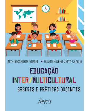 EDUCAÇÃO INTER/MULTICULTURAL: SABERES E PRÁTICAS DOCENTES
