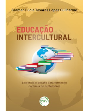 EDUCAÇÃO INTERCULTURAL: EXIGÊNCIA E DESAFIO PARA FORMAÇÃO CONTÍNUA DE PROFESSORES