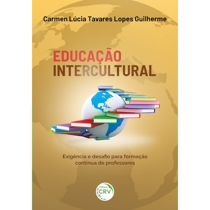 EDUCAÇÃO INTERCULTURAL: EXIGÊNCIA E DESAFIO PARA FORMAÇÃO CONTÍNUA DE PROFESSORES