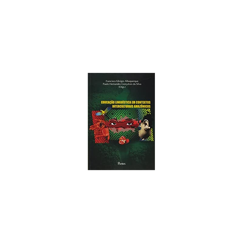 EDUCAÇÃO LINGUÍSTICA EM CONTEXTOS INTERCULTURAIS AMAZÔNICAS