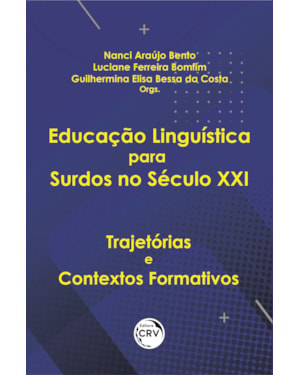 EDUCAÇÃO LINGUÍSTICA PARA SURDOS NO SÉCULO XXI: TRAJETÓRIAS E CONTEXTOS FORMATIVOS