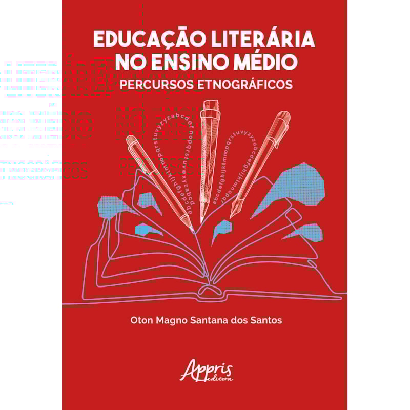 EDUCAÇÃO LITERÁRIA NO ENSINO MÉDIO: PERCURSOS ETNOGRÁFICOS