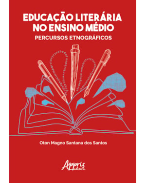 EDUCAÇÃO LITERÁRIA NO ENSINO MÉDIO: PERCURSOS ETNOGRÁFICOS