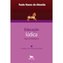 EDUCAÇÃO LÚDICA - VOL. 3 - VOLUME 3 - JOGOS PEDAGÓGICOS: ESTRATÉGIAS DE ENSINO-APRENDIZAGEM