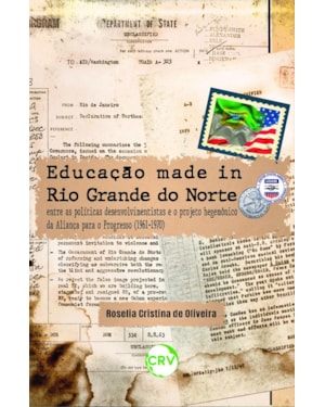 EDUCAÇÃO MADE IN RIO GRANDE DO NORTE: ENTRE AS POLÍTICAS DESENVOLVIMENTISTAS E O PROJETO HEGEMÔNICO DA ALIANÇA PARA O PROGRESSO (1961-1970)