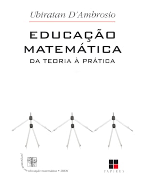EDUCAÇÃO MATEMÁTICA: DA TEORIA A PRÁTICA