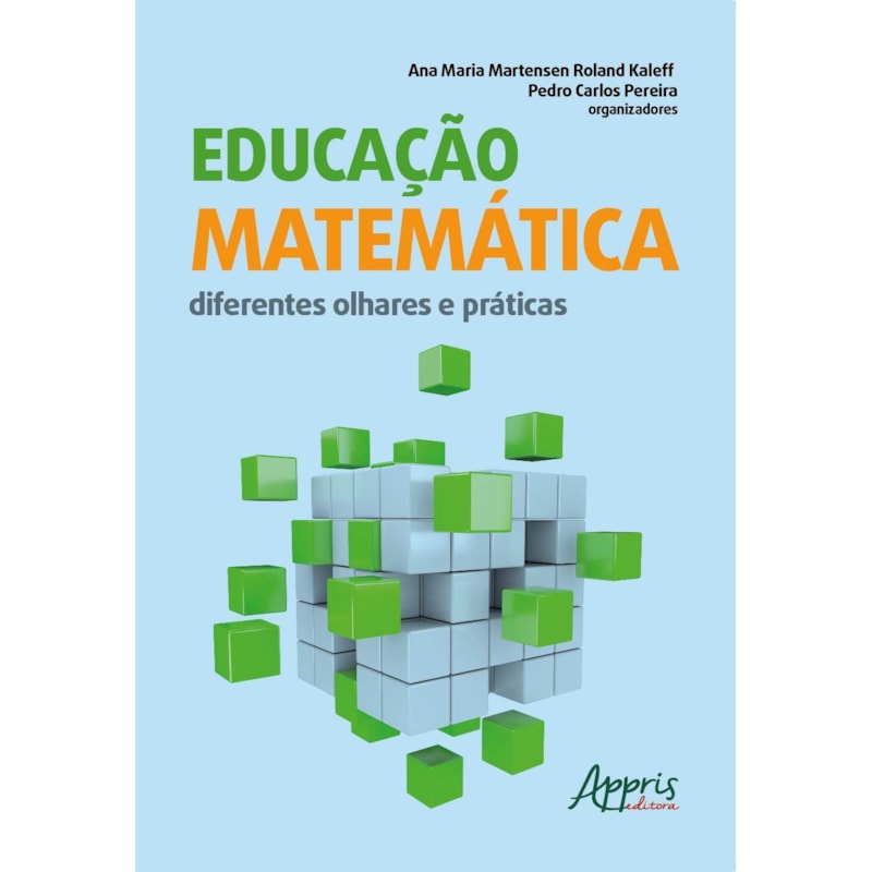 EDUCAÇÃO MATEMÁTICA: DIFERENTES OLHARES E PRÁTICAS