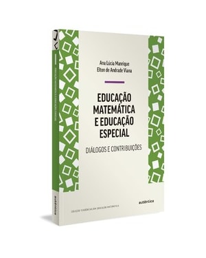 EDUCAÇÃO MATEMÁTICA E EDUCAÇÃO ESPECIAL: DIÁLOGOS E CONTRIBUIÇÕES