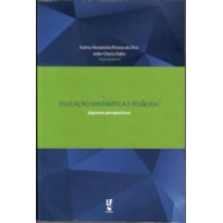 EDUCAÇÃO MATEMÁTICA E PESQUISA: ALGUMAS PERSPECTIVAS