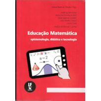 EDUCAÇÃO MATEMÁTICA: EPISTEMOLOGIA, DIDÁTICA E TECNOLOGIA