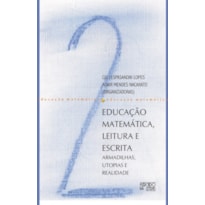 EDUCACAO MATEMATICA LEITURA E ESCRITA - ARMADILHAS, UTOPIAS E REALIDADE - 1ª