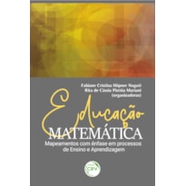 EDUCAÇÃO MATEMÁTICA: MAPEAMENTOS COM ÊNFASE EM PROCESSOS DE ENSINO E APRENDIZAGEM