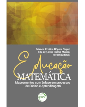 EDUCAÇÃO MATEMÁTICA: MAPEAMENTOS COM ÊNFASE EM PROCESSOS DE ENSINO E APRENDIZAGEM