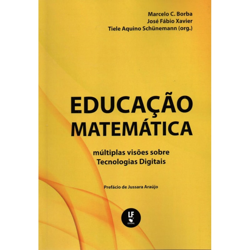 EDUCAÇÃO MATEMATICA: MÚLTIPLAS VISÕES SOBRE TECNOLOGIAS DIGITAIS - BROCHURA