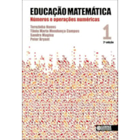 EDUCAÇÃO MATEMÁTICA: NÚMEROS E OPERAÇÕES NUMÉRICAS