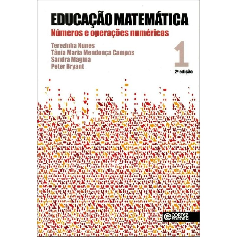 EDUCAÇÃO MATEMÁTICA: NÚMEROS E OPERAÇÕES NUMÉRICAS