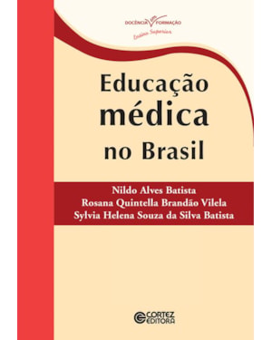 EDUCAÇÃO MÉDICA NO BRASIL