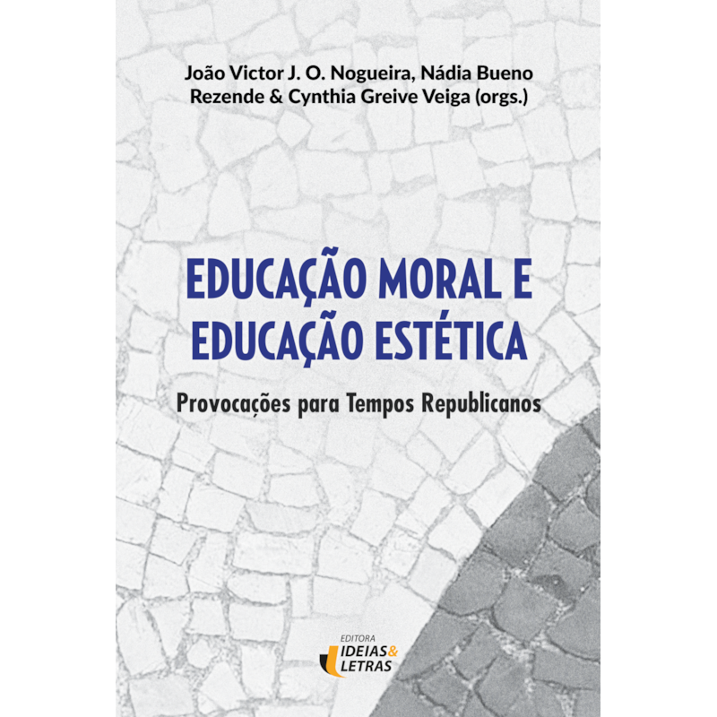 Educação Moral e Educação Estética: Provocações para tempos republicanos