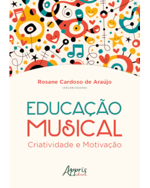 EDUCAÇÃO MUSICAL: CRIATIVIDADE E MOTIVAÇÃO