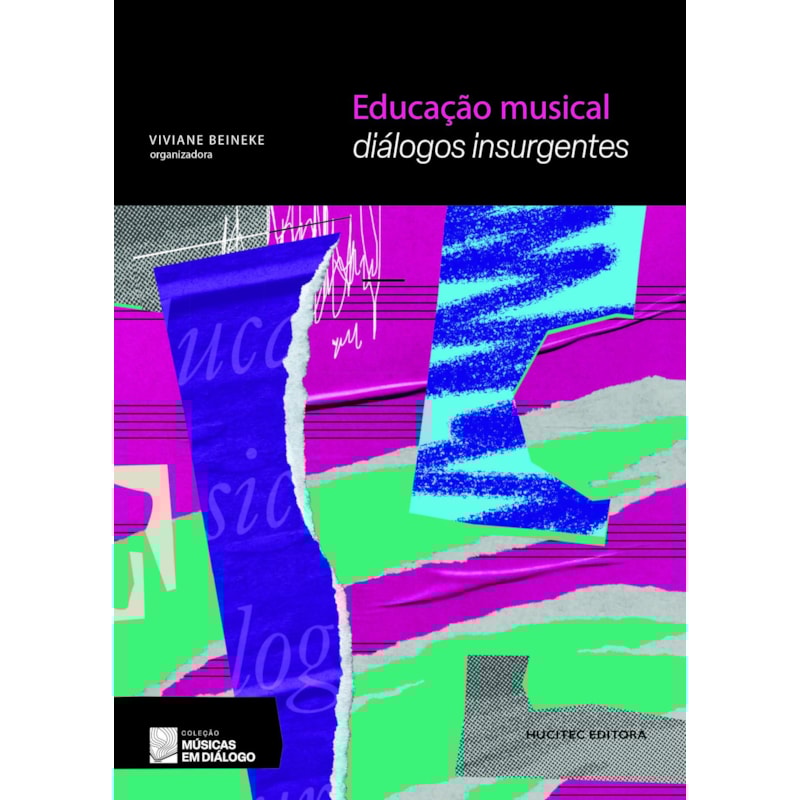 EDUCAÇÃO MUSICAL: DIÁLOGOS INSURGENTES