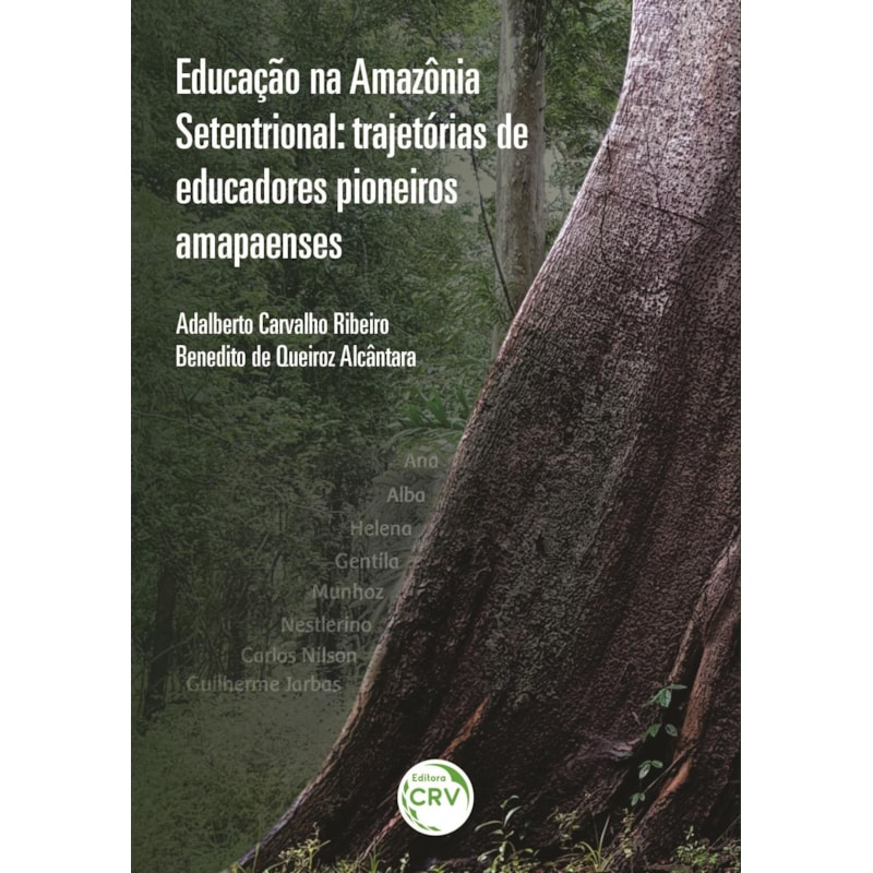 EDUCAÇÃO NA AMAZÔNIA SETENTRIONAL: TRAJETÓRIAS DE EDUCADORES PIONEIROS AMAPAENSES