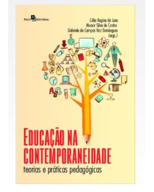 Educação na contemporaneidade: teorias e práticas pedagógicas