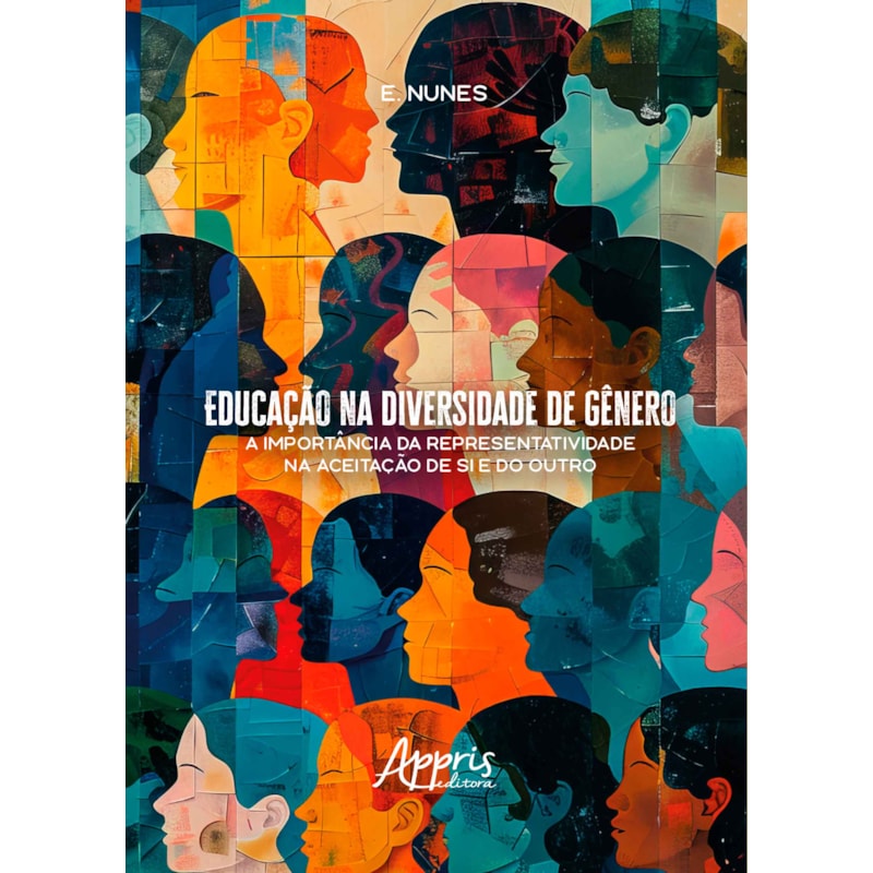 EDUCAÇÃO NA DIVERSIDADE DE GÊNERO: A IMPORTÂNCIA DA REPRESENTATIVIDADE NA ACEITAÇÃO DE SI E DO OUTRO