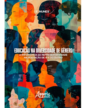 EDUCAÇÃO NA DIVERSIDADE DE GÊNERO: A IMPORTÂNCIA DA REPRESENTATIVIDADE NA ACEITAÇÃO DE SI E DO OUTRO