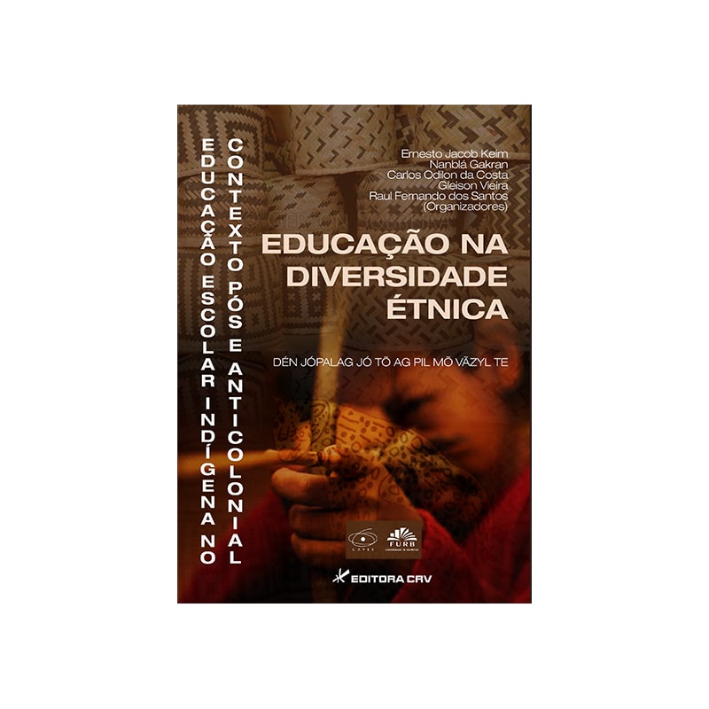 EDUCAÇÃO NA DIVERSIDADE ÉTNICA: EDUCAÇÃO ESCOLAR INDÍGENA NO CONTEXTO PÓS E ANTICOLONIAL