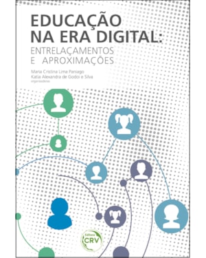 EDUCAÇÃO NA ERA DIGITAL: ENTRELAÇAMENTOS E APROXIMAÇÕES