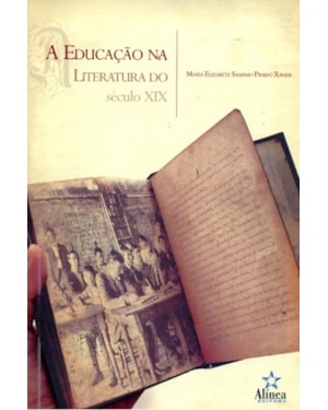 EDUCACAO NA LITERATURA DE SECULO XIX, A - 1
