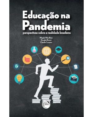 EDUCAÇÃO NA PANDEMIA: PERSPECTIVAS SOBRE A REALIDADE BRASILEIRA