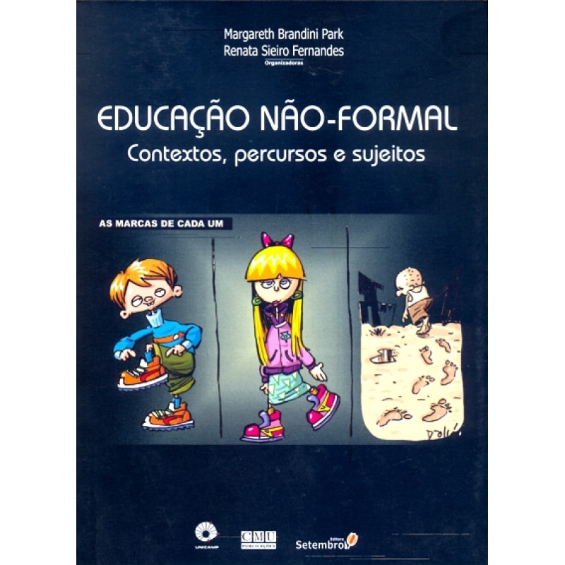 EDUCAÇÃO NÃO FORMAL - CONTEXTOS PERCURSOS E SUJEITOS