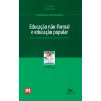 EDUCAÇÃO NÃO FORMAL E EDUCAÇÃO POPULAR: PARA UMA PEDAGOGIA DO DIÁLOGO CULTURAL