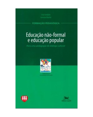 EDUCAÇÃO NÃO FORMAL E EDUCAÇÃO POPULAR: PARA UMA PEDAGOGIA DO DIÁLOGO CULTURAL