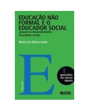 EDUCAÇÃO NÃO FORMAL E O EDUCADOR SOCIAL: ATUAÇÃO NO DESENVOLVIMENTO DE PROJETOS SOCIAIS