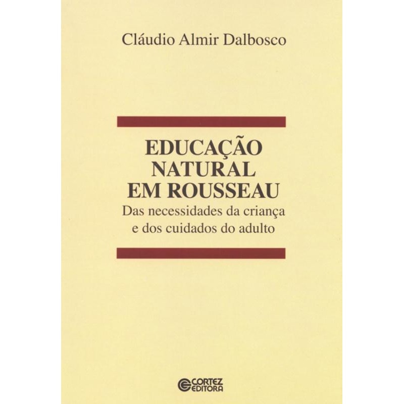 Educação natural em rousseau: das necessidades da criança e dos cuidados do adulto
